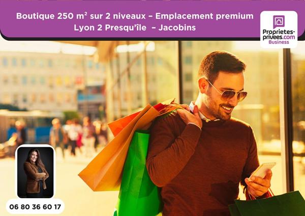 69002 LYON - Boutique 250 m² - Presqu'île - Quartier Jacobins - Emplacement premium