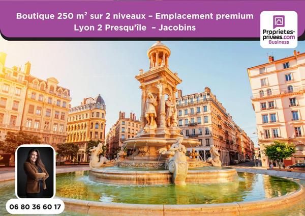 69002 LYON - Boutique 250 m² - Presqu'île - Quartier Jacobins - Emplacement premium