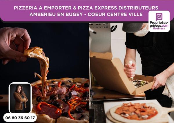 PIZZERIA AUTHENTIQUE À EMPORTER + PIZZERIA EXPRESS 24/7 ? 2 CONCEPTS ? C?UR DE Ambérieu-en-Bugey