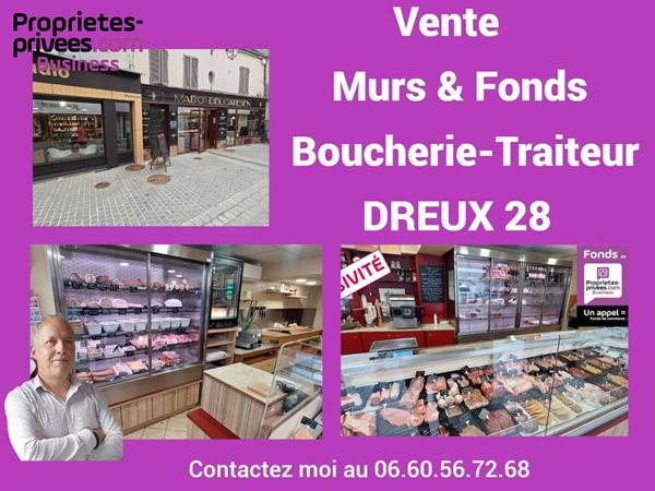 MURS & FONDS- BOUCHERIE CHARCUTERIE-DREUX 28