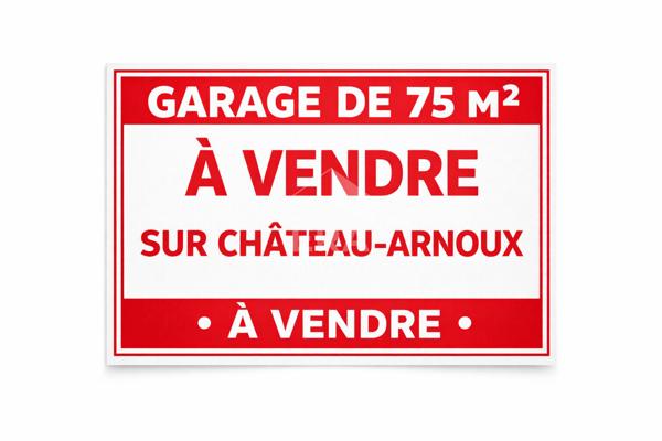 Garage de 75 m² sur la commune de Chateau Arnoux