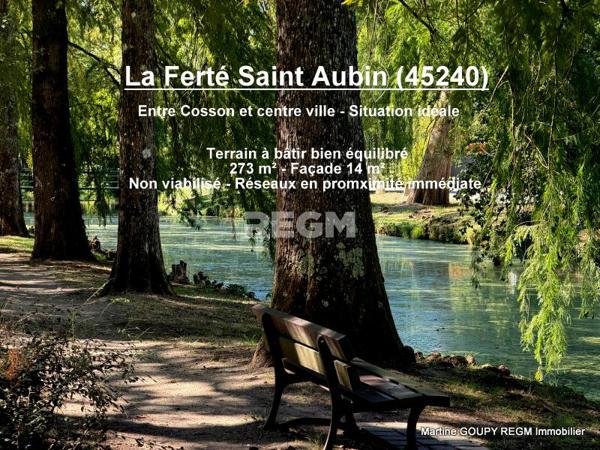 LA FERTÉ-SAINT-AUBIN (45240)– UN TERRAIN À BÂTIR AU CŒUR DE LA VIE FERTÉSIENNE
