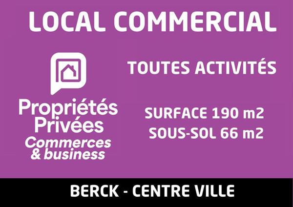 62600 BERCK - Local commercial Berck 190 m² - centre ville - Berck