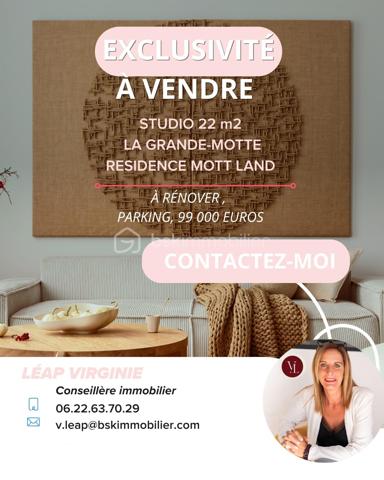 La Grande Motte, studio de 22m2 avec parking privé.
Résidence Mott Land , idéalement bien placée, proche plage et commerces.
Résidence très calme.
A renover, vous pourrez laisser place à votre imagination et aménager comme vous le souhaitez.
A visiter rapidement