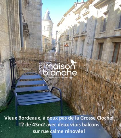 VIEUX BORDEAUX , À DEUX PAS DE LA GROSSE CLOCHE: T2 MEUBLÉ DE 43m2 AVEC DEUX BALCONS!