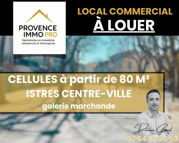 Istres (13800) Locaux commerciaux modulables dès 80 m² – Galerie traversante Istres centre-ville (jusqu’à 390 m² disponibles)