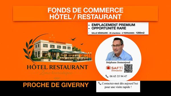 HÔTEL RESTAURANT – SECTEUR GIVERNY – FORT POTENTIEL