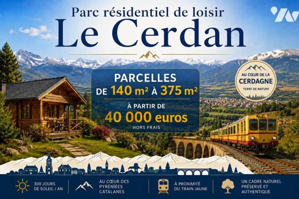 PARC RÉSIDENTIEL DE LOISIRS – PARCELLES EN PLEINE PROPRIÉTÉ À SAILLAGOUSE (CERDAGNE)