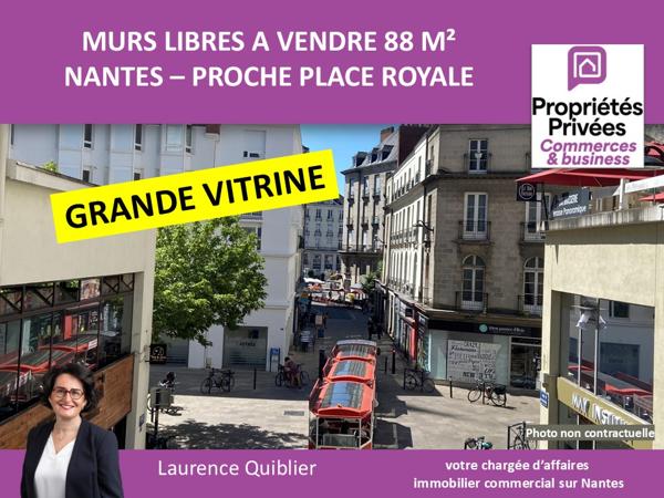44000 NANTES - MURS COMMERCIAUX LIBRES 88 M² , PROCHE PLACE ROYALE