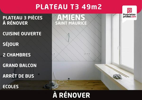 Plateau appartement 3 pièces 49 m2 à rénover - Amiens Saint- Maurice