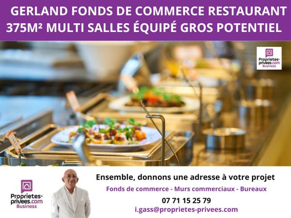 GERLAND FONDS DE COMMERCE RESTAURANT 375M² MULTI SALLES ÉQUIPÉ GROS POTENTIEL