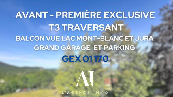 Appartement T3 traversant au coeur d'un environnement preservé avec vue Jura, Alpes, lac léman avec balcon, grand garage et parking