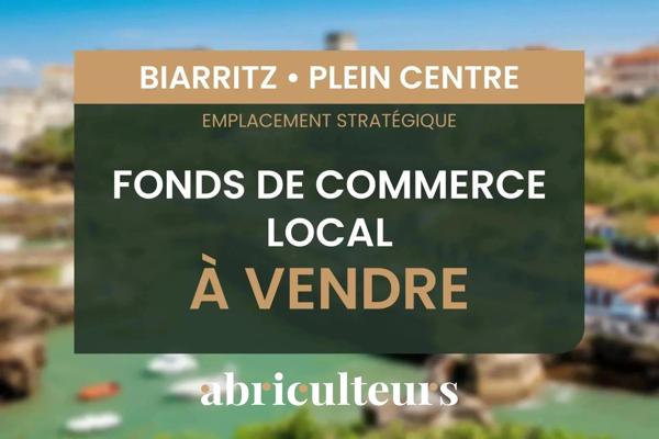 FONDS DE COMMERCE LOCAL PLEIN CENTRE DE BIARRITZ 100 m2