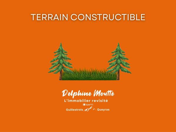 Terrain constructible borné à mi-chemin GUILLESTRE-RISOUL