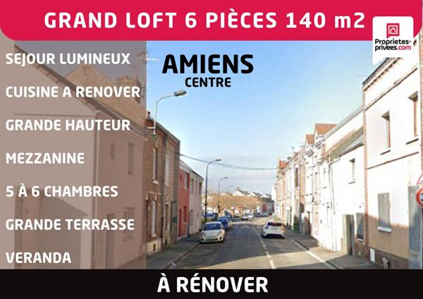Grand loft 6 pièces 140 m2 à rénover - Amiens centre
