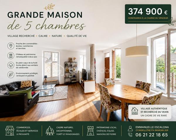 Maison familiale de caractère – 159 m² – à 15 minutes de Cergy-Pontoise

À seulement 45 minutes de Paris, idéalement située entre campagne verdoyante et accès rapide aux grands pôles recherchés du Val-d’Oise et des Yvelines. Doté d’une gare ligne J.

Proche de Cergy, L’Isle-Adam, Pontoise, Conflans-Sainte-Honorine et aux portes des Yvelines, ce bien séduira les familles en quête d’espace, de calme et de nature sans s’éloigner des commodités.

Cadre privilégié, environnement recherché, forêt, randonnées et dépaysement assuré à moins d’une heure de Paris.

Dans le charmant village recherché de Montgeroult, découvrez cette maison en pierre au cachet authentique offrant 159 m² habitables, idéale pour une grande famille ou un projet de vie spacieux au calme.

⸻

✨ Un cadre de vie rare et recherché

Derrière sa façade pleine de caractère, cette maison propose de beaux volumes et une organisation pensée pour la vie familiale :

* 5 chambres permettant d’accueillir famille, bureau ou espace invités
* Un séjour lumineux propice aux moments de partage
* Une ambiance chaleureuse mêlant charme de l’ancien et potentiel d’aménagement
* une terrasse et un jardin pour profiter des beaux jours 

⸻

🔧 Un potentiel à exploiter selon vos envies

Le bien dispose également d’un sous-sol total, offrant de nombreuses possibilités :

* espace de rangement important
* atelier / bricolage
* buanderie / espace technique
* ou aménagement selon vos besoins

⸻

🌿 Un environnement paisible

Située dans un environnement calme et résidentiel, cette maison bénéficie du cadre de vie recherché de Montgeroult :

* village à taille humaine
* tranquillité
* qualité de vie à proximité des axes et commodités

⸻

💡 Une maison avec une vraie projection

Cette maison s’adresse à ceux qui recherchent :

* de l’espace
* du potentiel
* un cadre de vie serein

⸻

📞 À découvrir rapidement

Un bien rare sur le secteur, offrant une vraie opportunité pour une famille souhaitant s’installer dans un environnement calme avec du volume et du potentiel.

⸻


Une opportunité rare pour ceux qui rêvent d’une vraie qualité de vie tout en restant connectés aux grands axes et bassins d’emploi. cette magnifique demeure située dans les hauteurs du village de Montgeroult.


💰 374 900 €  
📞 Emmanuelle Escalona – BSK Immobilier
06.21.22.18.65