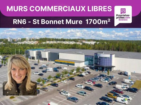 SAINT BONNET DE MURE - MURS COMMERCIAUX LIBRES 1500 m² - RN6