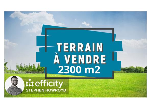 Terrain - 2300 m² Exclusivité efficity