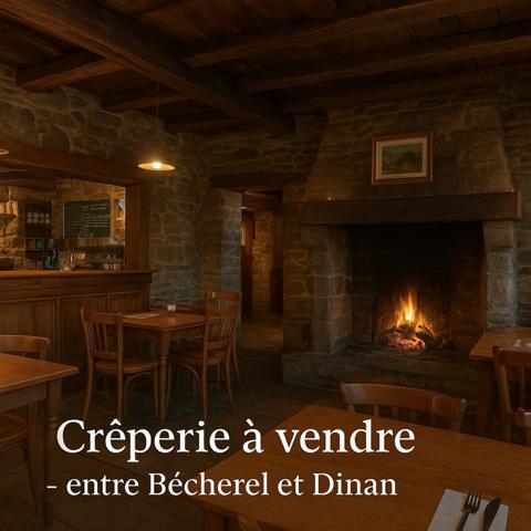 CREPERIE A VENDRE ENTRE DINAN ET BECHEREL- CLIENTELE LOCALE ET TOURISTIQUE