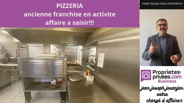 PIZZERIA  CENTRE-VILLE   MATÉRIEL PROFESSIONNEL   FAIBLE LOYER