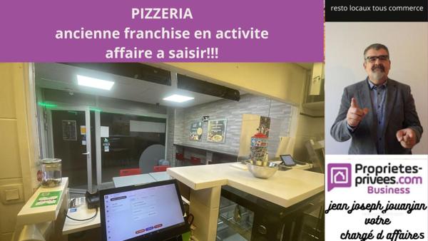 PIZZERIA  CENTRE-VILLE   MATÉRIEL PROFESSIONNEL   FAIBLE LOYER