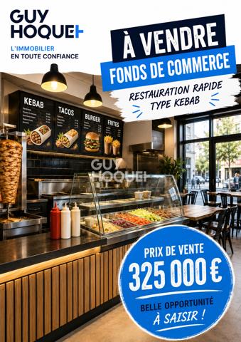 À VENDRE – FONDS DE COMMERCE RESTAURATION RAPIDE / KEBAB