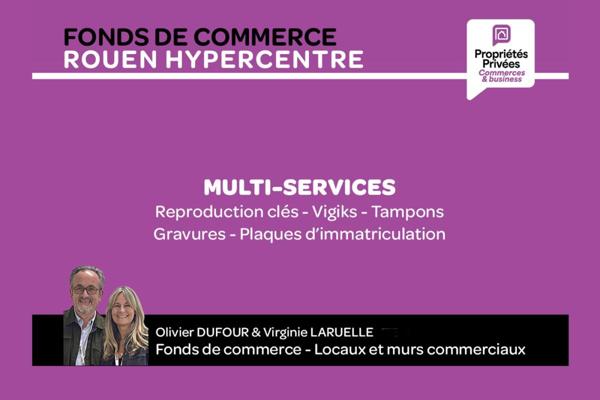 ROUEN Hyper centre - Fonds de Commerce Multi-services