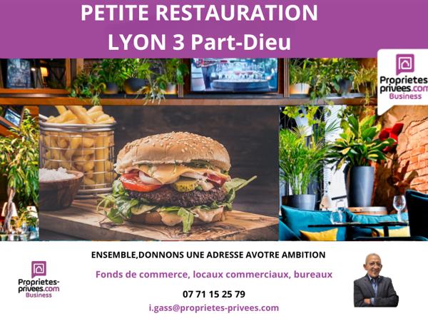 SECTEUR GARE PART-DIEU LYON 3 - SNACK, PETITE RESTAURATION, TERRASSE