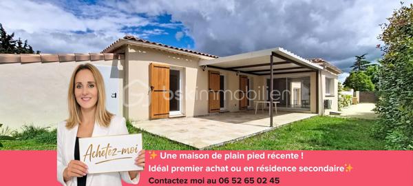 Construite en 2019 et encore couverte par la garantie décennale, cette superbe maison allie confort moderne, fonctionnalité et potentiel d’évolution.

Dès l’entrée, vous serez séduits par sa vaste pièce de vie lumineuse de 45 m² avec cuisine ouverte, climatisation réversible et un agencement pensé pour le quotidien.

La maison offre actuellement 3 belles chambres, ainsi qu’une pièce supplémentaire à terminer selon vos envies : chambre parentale, bureau, salle de jeux ou atelier… à vous de choisir !

🏡 Les atouts de cette maison :

* Construction récente de 2019, sous garantie décennale
* 3 chambres + 1 pièce à aménager en 4e chambre ou bureau
* Séjour avec cuisine ouverte de 45 m²
* Parcelle de 403 m²
* Pompe à chaleur air/eau
* Climatisation réversible dans la pièce de vie
* Vide sanitaire
* Tout-à-l’égout
* Portail électrique
* Auvent en dur sur une terrasse
* Cabanon de jardin
* Mezzanine de stockage
* Volets roulants (volets bois dans les chambres)
* DPE : A
* Accès à l'au du canal St Julien grace au forage (65 €/an)

Cette maison, en excellent état, ne nécessite aucun travaux hormis l’aménagement de la pièce annexe selon vos besoins.

📞 Une opportunité rare pour ceux qui recherchent une maison récente, économique et évolutive !

Contactez-moi dès maintenant pour organiser une visite et découvrir tout le potentiel de ce bien coup de cœur.

⚠️ Visite sur dossier validé uniquement – étude bancaire exigée
📍 Inter cabinet bienvenu
🎥 Visite virtuelle sur demande
