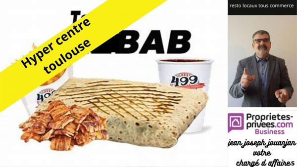 TOULOUSE hyper centre - SNACK, RESTAURATION RAPIDE, kebab, tacos