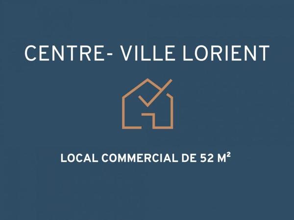 CENTRE-VILLE DE LORIENT : LOCAL COMMERCIAL LOUÉ
