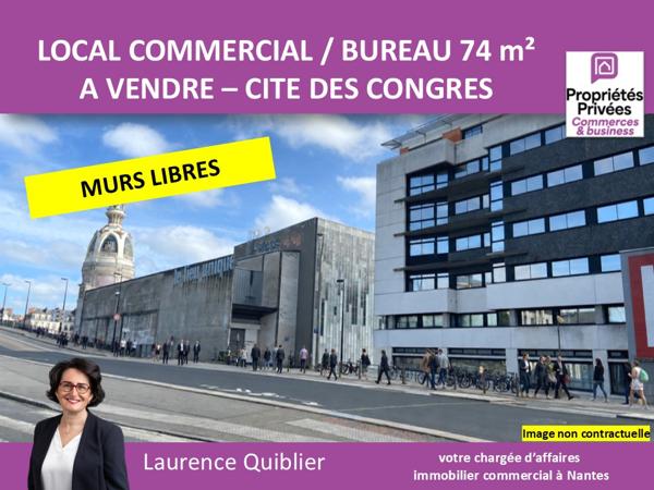 44000 NANTES - MURS LIBRES A VENDRE 74 m² CITE DES CONGRES