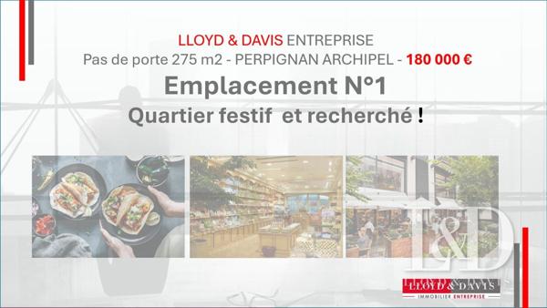Pas-de-porte à saisir pour activité de restauration Emplacement N° 1 à Perpignan