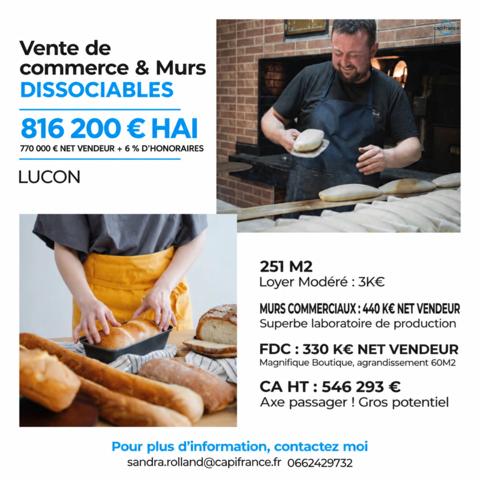 VENTE MURS COMMERCIAUX BOULANGERIE PATISSERIE SNACKING A LUCON, INDISSOCIABLES DE LA VENTE DU FONDS DE COMMERCE