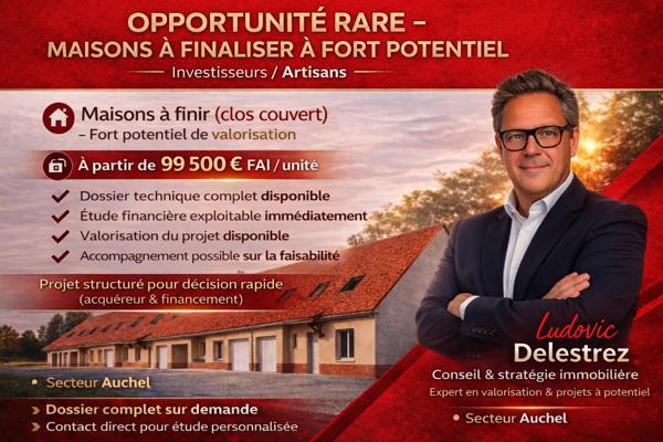 Projet à valoriser – Maisons à finir (clos couvert) – Auchel