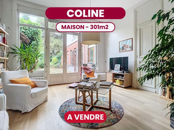 COLINE - Maison - 301 m2 - Roubaix secteur Barbieux