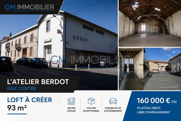 DAX CENTRE – LOFT À CRÉER DANS UN ANCIEN ATELIER – 93 M²