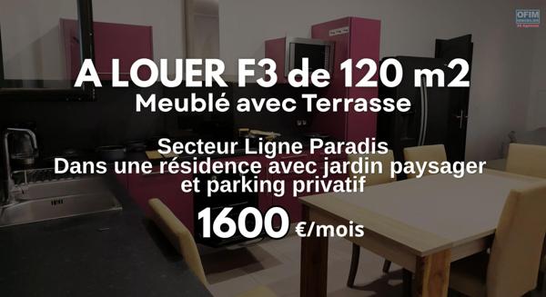 À louer | Magnifique F3 meublé de 120 m² avec grande terrasse dans un écrin de verdure à Saint-Pierre Ligne Paradis