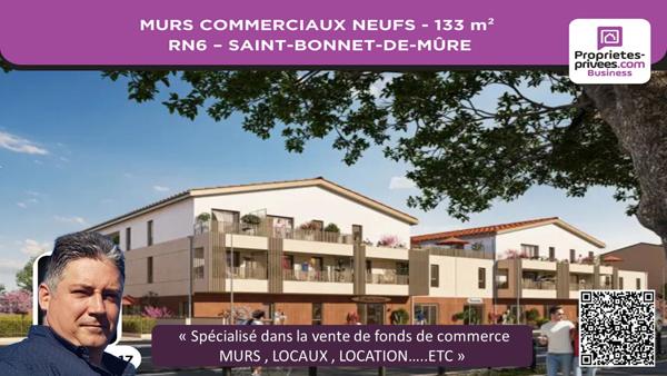 MURS COMMERCIAUX NEUFS 133 m² - RN6 SAINT-BONNET-DE-MÛRE